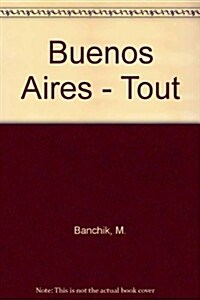 Tout Buenos Aires/all Buenos Aires (Paperback, 2nd)