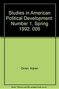 Studies in American Political Development: Number 1, Spring 1992 (Paperback)