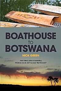 Boathouse to Botswana (Paperback, Illustrated)