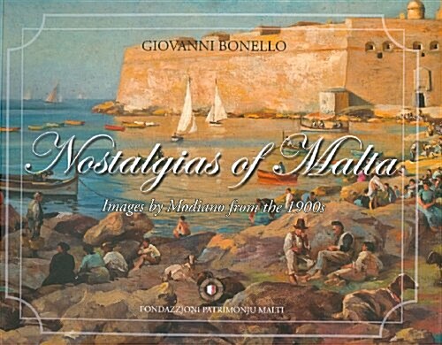 Nostalgias of Malta: Images by Modiano from the 1900s (Hardcover)