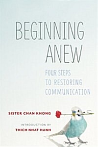 Beginning Anew: Four Steps to Restoring Communication (Paperback)