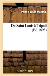 De Saint-Louis ?Tripoli (?.1895) (Paperback, 1895)
