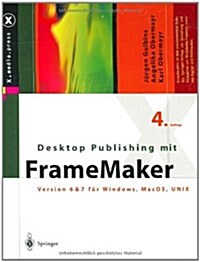 Desktop Publishing Mit FrameMaker: Version 6 & 7 F? Windows, Mac OS Und Unix (Hardcover, 4)