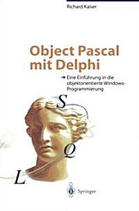 Object Pascal Mit Delphi: Eine Einf?rung in Die Objektorientierte Windows-Programmierung (Paperback, 1997)