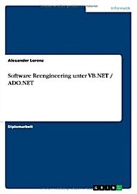 Software Reengineering Unter VB.NET / ADO.NET (Paperback)