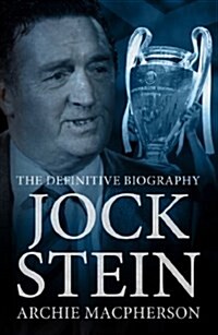 Jock Stein : The Definitive Biography (Paperback)