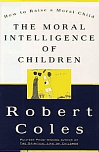 [중고] The Moral Intelligence of Children (Hardcover, 1st)