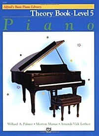 Alfreds Basic Piano Library Piano Course, Theory Book Level 5 (Paperback, 2nd)