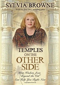Temples On the Other Side: How Wisdom from Beyond the Veil Can Help You Right Now (Map)