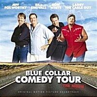 [수입] Blue Collar Comedy Tour: The Movie [Original Motion Picture Soundtrack]