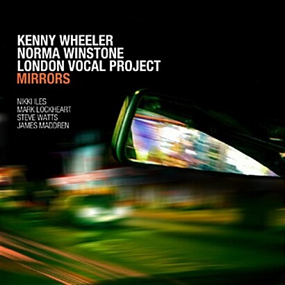 [수입] Kenny Wheeler, Norma Winstone, London Vocal Project - Mirrors