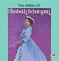 [수입] The Artistry Of Elisabeth Schumann (Digitally Remastered)