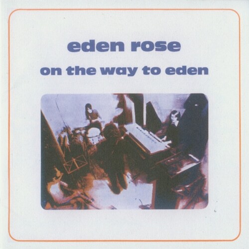 [수입] Eden Rose - On The Way To Eden