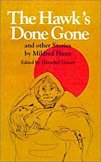 The Hawks Done Gone: And Other Stories (Paperback)