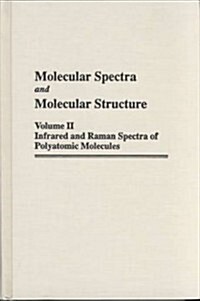 Molecular Spectra and Molecular Structureinfrared and Raman Spectra of Polyatomic Molecules Volume 2 (Hardcover, UK)