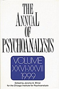 The Annual of Psychoanalysis, V. 26/27 (Paperback)