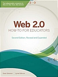 Web 2.0 How-To for Educators (Paperback, 2, Second Edition)