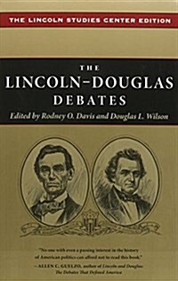 The Lincoln-Douglas Debates: The Lincoln Studies Center Edition (Paperback)