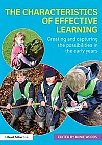 The Characteristics of Effective Learning : Creating and capturing the possibilities in the early years (Paperback)