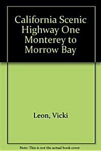 California Scenic Highway One Monterey to Morrow Bay (Paperback, Revised)