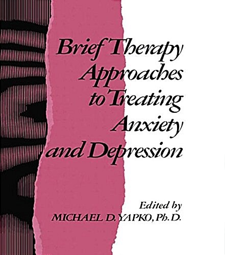 Brief Therapy Approaches to Treating Anxiety and Depression (Paperback)
