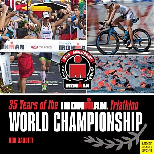 35 Years of the Ironman Triathlon World Championship (Paperback)