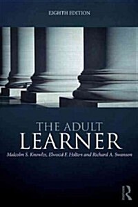 The Adult Learner : The definitive classic in adult education and human resource development (Paperback, 8 New edition)