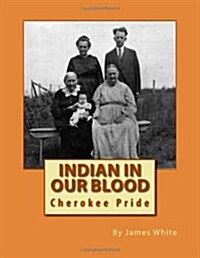 Indian in Our Blood (Paperback, 2nd, Large Print)
