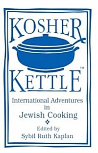 Kosher Kettle: International Adventures in Kosher Cooking (Paperback)