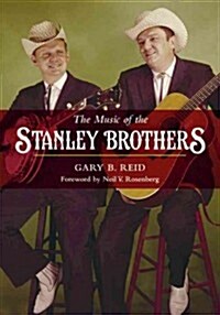 The Music of the Stanley Brothers (Paperback)