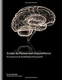 Cuidar Da Pessoa Com Esquizofrenia (Paperback)