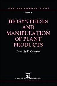 Biosynthesis and Manipulation of Plant Products (Hardcover)