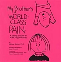My Brothers a World-Class Pain (Paperback)