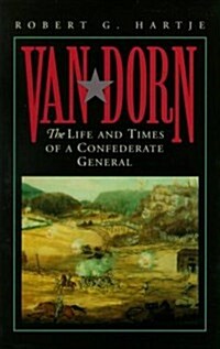 [중고] Van Dorn: The Life and Times of a Confederate General (Paperback)