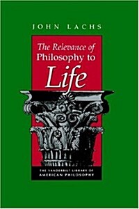 The Relevance of Philosophy to Life (Hardcover)