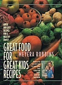 Great Food for Great Kids Recipes (Paperback)