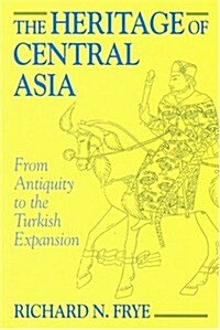 The Heritage of Central Asia (Hardcover)