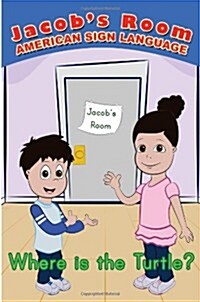 Jacobs Room American Sign Language: Where Is the Turtle? (Paperback)
