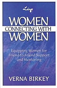Women Connecting With Women (Paperback)