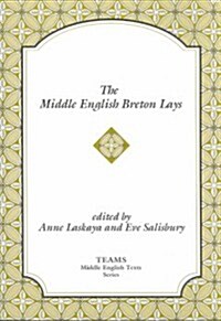 The Middle English Breton Lays: The CA. 1518 Translation and the Middle Dutch Analogue, Mariken Van Nieumeghen (Paperback)