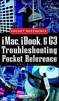 iMac, Ibook Adn G3 Troubleshooting Pocket Reference (Paperback)