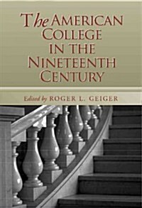 The American College in the Nineteenth Century (Paperback)