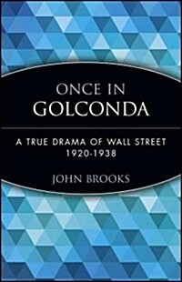 Once in Golconda: A True Drama of Wall Street 1920-1938 (Paperback, Revised)