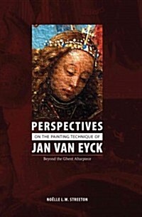 Perspectives on the Painting Technique of Jan Van Eyck (Hardcover)