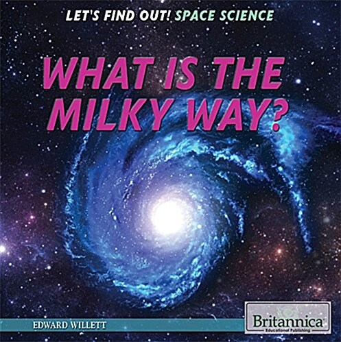 What Is the Milky Way? (Paperback)