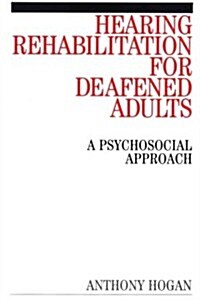Hearing Rehabilitation for Deafened Adults (Paperback)