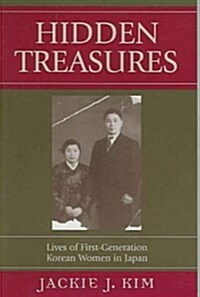 Hidden Treasures: Lives of First-Generation Korean Women in Japan (Paperback)