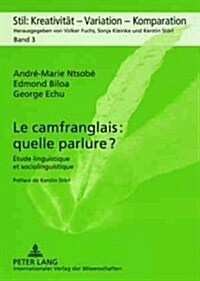 Le Camfranglais: Quelle Parlure ?: ?ude Linguistique Et Sociolingustique (Paperback)