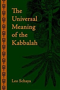 The Universal Meaning of the Kabbalah (Hardcover)