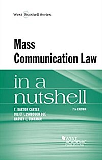 Mass Communication Law in a Nutshell (Paperback, 7th)